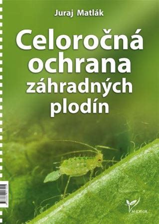 príklad plodinovej tabuľky z publikácie Celoročná ochrana záhradných plodín, s vyznačenými stĺpcami pre účinné látky, dávkovanie a škodlivosť pre včely